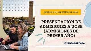 Presentación de Admisiones a UCSB Admisiones de Primer Año [upl. by Aan]