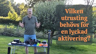 Vilken utrustning behövs för en lyckad aktivering [upl. by Rabjohn]