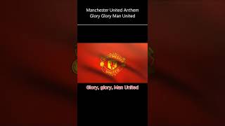 Manchester United Anthem  gloryglorymanunited [upl. by Eeltrebor]