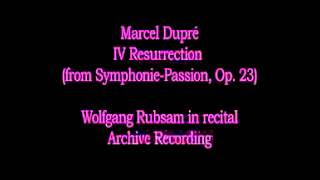 Marcel Dupré  IV Resurrection op 23 [upl. by Arreip]