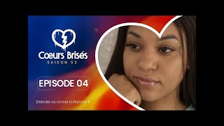 COEURS BRISÉS  Saison 2  Episode 4 [upl. by Ahsart469]