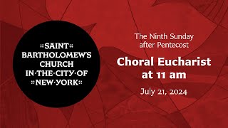 The Ninth Sunday after Pentecost  Choral Eucharist at 11 am July 21 [upl. by Jabin]