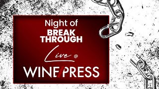 WINEPRESS 2024 DAY 3  NIGHT OF BREAKTHROUGH [upl. by Lledroc]