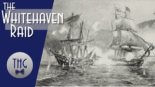 When the United States invaded England The Whitehaven Raid [upl. by Phillips]