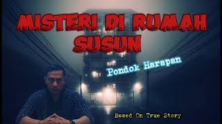 Misteri di Rumah Susun Pondok Harapan [upl. by Essilem]