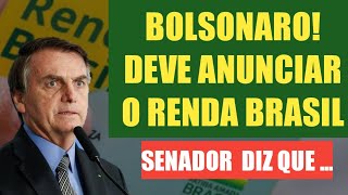 NOVIDADES BOLSONARO DEVE ANUNCIAR O RENDA BRASILBOLSA FAMÍLIA NOTÍCIAS DE HOJE 1607SENADOR DIZ [upl. by Johns201]