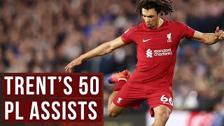 TRENT ALEXANDERARNOLDS FIRST 50 PREMIER LEAGUE ASSISTS [upl. by Marlena]