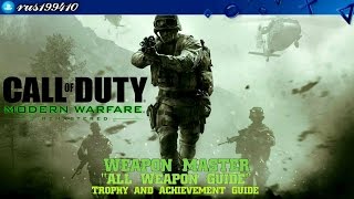 Call of Duty Modern Warfare Remastered  Weapon Master quotAll Weapon Guidequot Trophy Guide rus199410 [upl. by Eniamreg]