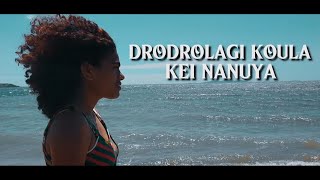 KO MAI CILAVI  Drodrolagi Koula Kei Nanuya Official Music Video [upl. by Mellar]