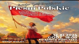 Fragment koncertu “Pieśni Polskie” Chóru Akademickiego UwB Książnica Podlaska 12112024 [upl. by Rehpotsrik]