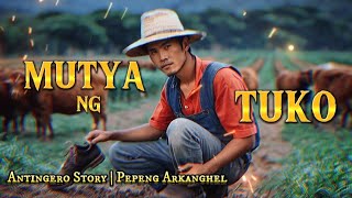 MUTYA NG TUKO Antingero Story [upl. by Ivzt]