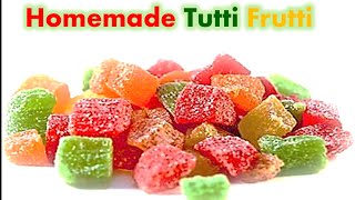 Homemade Tutti Frutti  Candied Fruit  Fruit Cake Mix  Simple and Easy to make by RinkusRasoi [upl. by Acirdna]