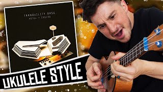 Tranquility Base Hotel amp Casino FULL ALBUM Ukulele Cover  Arctic Monkeys [upl. by Aicekal677]