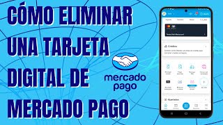 Cómo eliminar una tarjeta digital de mercado pago [upl. by Star]