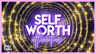 Self Worth Affirmations  I AM WORTHY  Listen Everyday  Worthiness Affirmations [upl. by Badr]