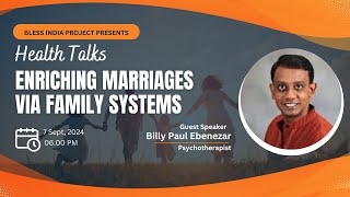 Enriching Marriages via Family Systems  Billy Paul Ebenezar Psychotherapist Health Talks  BIP [upl. by Yentuoc]