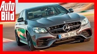 MercedesAMG E 63 S 2017  Mercedes stärkste EKlasse reviewtestfirst pics [upl. by Chalmer]