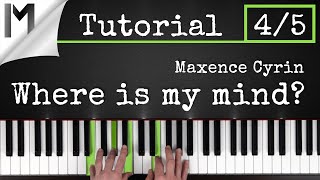 Where is my Mind  Pixies Maxence Cyrin Version  Piano Tutorial Part 45 [upl. by Harahs528]