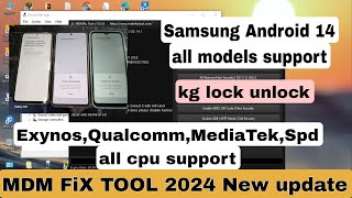 MDM FIX TOOL 2024 new update Samsung kg lock game over all Samsung model kg lock unlockgsmexpert [upl. by Sabec]