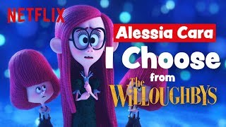 Alessia Cara  I Choose Lyric Video 🎵 The Willoughbys  Netflix After School [upl. by Sadie]