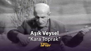 Aşık Veysel  Kara Toprak 1969  TRT Arşiv [upl. by Yneffit]