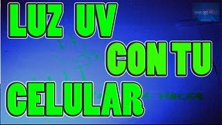 Luz UV con Celular DIY Detector de Billetes Falsos casero  NQUEH [upl. by Malinde]