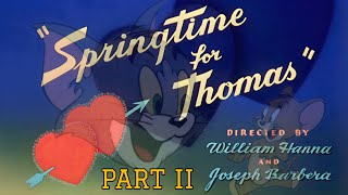 TOM AND JERRY  SPRING TIME FOR THOMAS  PART 2 FULL HD 1080 P🔥 [upl. by Alyaj271]