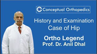 History and Examination of a Case of Hip by Ortho Legend Prof DrAnil Dhal [upl. by Towbin]