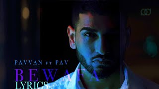 Bewafa  Pavvan amp Manav Feat PAV Official Lyrics Video  Latest Punjabi Song  2018 [upl. by Llenrep]