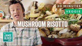 Oozy Mushroom Risotto In 30 Minutes  Jamie Oliver Vegetarian Recipe [upl. by Idleman]