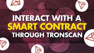 How to Interact with Smart Contracts using TronScan [upl. by Erdnassac]