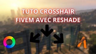 TUTO INSTALLER CROSSHAIR SUR FIVEM AVEC RESHADE  Akra [upl. by Eittik]