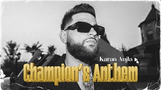 Champions Anthem Official Video Karan Aujla  Ikky  Latest Punjabi Songs 2023 [upl. by Herminia]