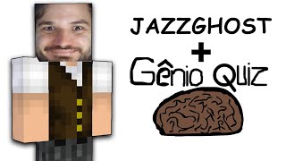 O GÊNIO QUIZ DO JAZZGHOST [upl. by Elylrac359]