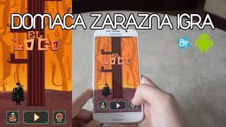 El Loco  Zarazna Domaća Android Igra [upl. by Nonez]