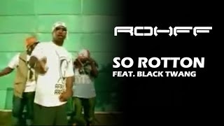 Rohff Ft Black Twang  So Rotton Clip Officiel [upl. by Jena]