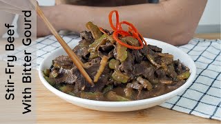 Fried Beef With Bitter Gourd [upl. by Coffey611]