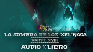 STARCRAFT  LA SOMBRA DE LOS XEL´NAGA  PARTE 18 AUDIO LIBRO [upl. by Attelahs]