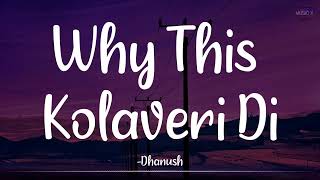 Why This Kolaveri Di Lyrics  AnirudhOfficial  3 Moonu  Dhanush  quotSoup Songquot \ [upl. by Aisset624]