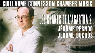 Connesson  Les Chants de lAgartha 2  Jérôme Pernoo · Jérôme Ducros [upl. by Aziaf]