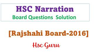 HSC Narration Rajshahi Board 2016  English 2nd Paper Narration  Hsc Guru  hsc [upl. by Dionisio]