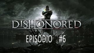 Dishonored Gameplay ITA Parte 6 Infiltriamoci in città  Lalto sacerdote Campbell [upl. by Manton]