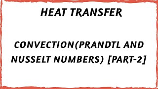 Dimensionless Numbers Prandtl And Nusselt [upl. by Josias]