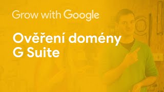 Ověření domény G Suite 3 Grow with Google [upl. by Nnadroj]