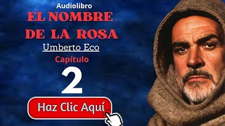 2 El nombre de la rosa  Umberto Eco  Capítulo 2  Audiolibro completo con voz humana en español [upl. by Ymor]