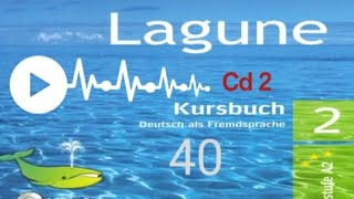 Lagune 2  Kursbuch CD 2 audio 40 [upl. by Enoval]