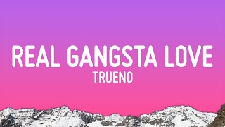 Trueno  REAL GANGSTA LOVE LetraLyrics [upl. by Yssak]