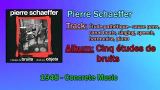 🔄 Pierre Schaeffer  Étude pathétique 1948 🔄 [upl. by Sheaff949]