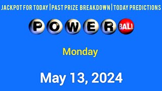 Powerball Jackpot for monday May 13 2024 [upl. by Tannenbaum949]