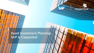 Asset Investment Planning SAP amp Copperleaf [upl. by Loredo]